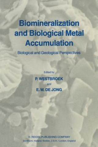 Könyv Biomineralization and Biological Metal Accumulation P. Westbroek
