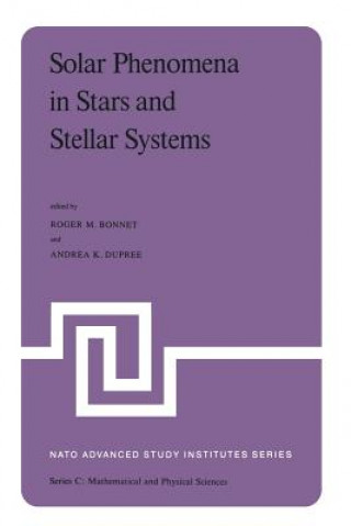 Könyv Solar Phenomena in Stars and Stellar Systems R.M. Bonnet