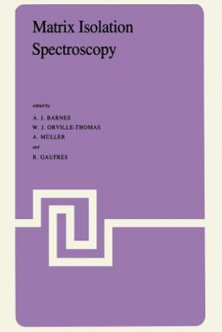 Книга Matrix Isolation Spectroscopy A. Barnes