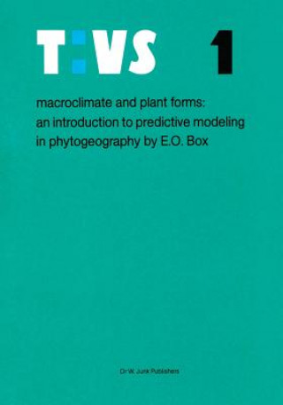 Kniha Macroclimate and Plant Forms Elgene E. O. Box