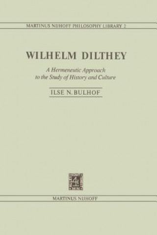 Könyv Wilhelm Dilthey I.N. Bulhof