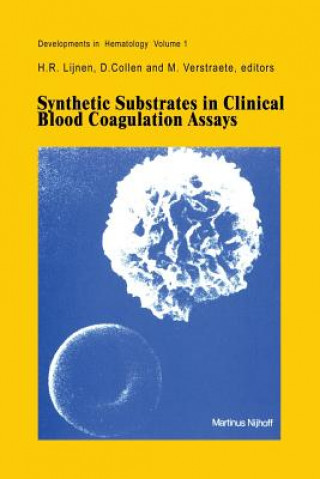 Книга Synthetic Substrates in Clinical Blood Coagulation Assays H.R. Lijnen