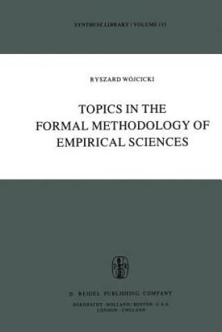Kniha Topics in the Formal Methodology of Empirical Sciences Ryszard Wójcicki