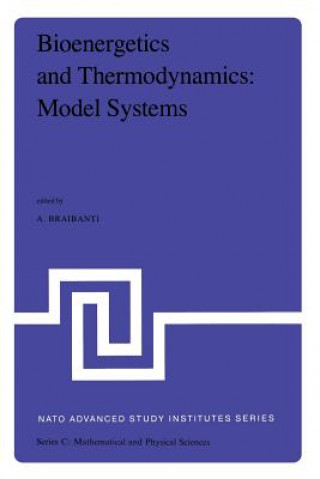 Book Bioenergetics and Thermodynamics: Model Systems A. Braibanti