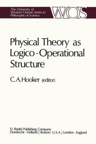 Carte Physical Theory as Logico-Operational Structure C.A. Hooker