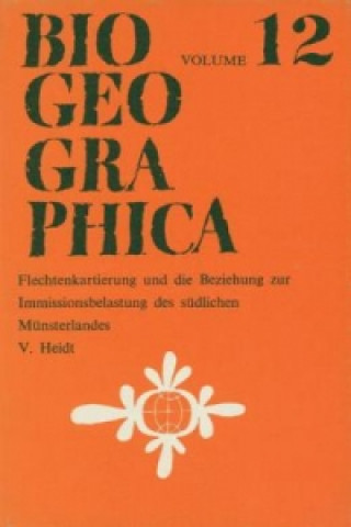 Buch Flechtenkartierung und die Beziehung zur Immissionsbelastung des sudlichen Munsterlandes V. Heidt