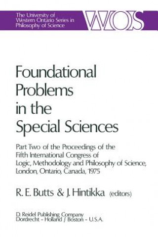 Kniha Foundational Problems in the Special Sciences Robert E. Butts