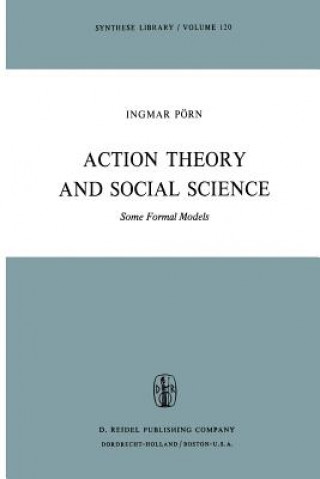 Книга Action Theory and Social Science I. Pörn