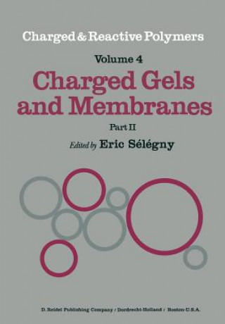 Könyv Charged Gels and Membranes E. Sélégny