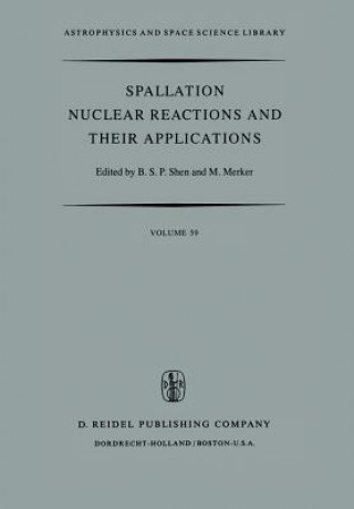 Könyv Spallation Nuclear Reactions and their Applications B.S.P. Shen