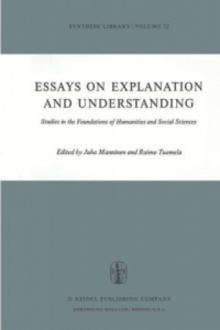 Book Essays on Explanation and Understanding Juha Manninen