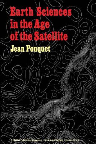 Carte Earth Sciences in the Age of the Satellite J. Pouquet