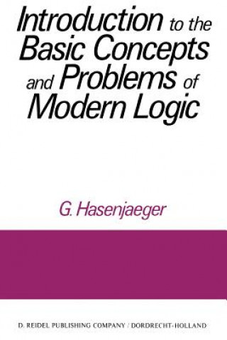 Książka Introduction to the Basic Concepts and Problems of Modern Logic G. Hasenjaeger