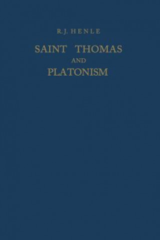 Kniha Saint Thomas and Platonism R.J. Henle