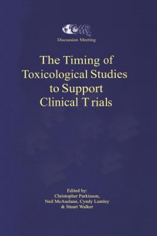 Livre The Timing of Toxicological Studies to Support Clinical Trials C. Parkinson