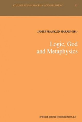 Książka Logic, God and Metaphysics James Franklin Harris