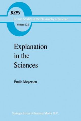 Kniha Explanation in the Sciences Émile Meyerson