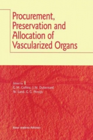 Книга Procurement, Preservation and Allocation of Vascularized Organs G.M. Collins