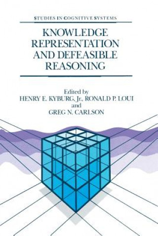 Kniha Knowledge Representation and Defeasible Reasoning Henry E. Kyburg Jr.