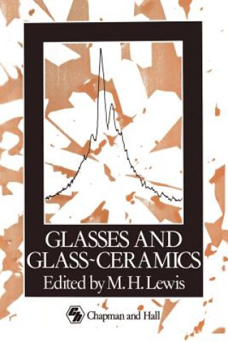 Kniha Glasses and Glass-Ceramics M.H. Lewis