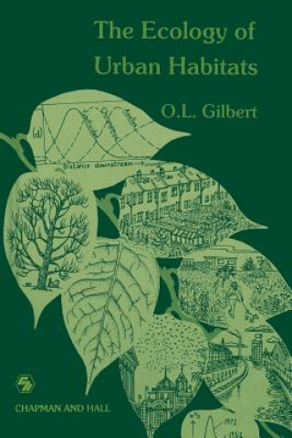 Kniha Ecology of Urban Habitats Oliver Gilbert