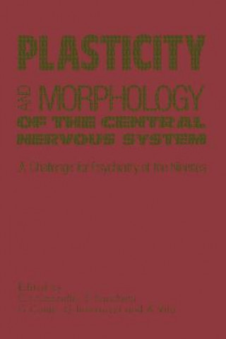 Könyv Plasticity and Morphology of the Central Nervous System C.L. Cazzullo