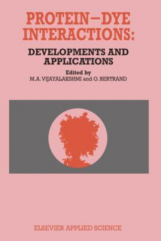 Книга Protein-Dye Interactions: Developments and Applications M.A. Vijayalakshmi