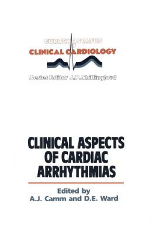 Könyv Clinical Aspects of Cardiac Arrhythmias A.J. Camm