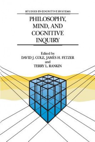 Книга Philosophy, Mind, and Cognitive Inquiry David J. Cole