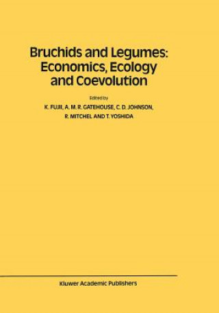 Kniha Bruchids and Legumes: Economics, Ecology and Coevolution K. Fujii