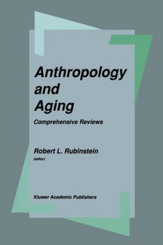 Könyv Anthropology and Aging Robert L. Rubinstein