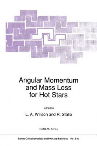 Kniha Angular Momentum and Mass Loss for Hot Stars L.A. Willson