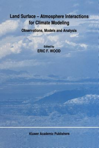 Carte Land Surface - Atmosphere Interactions for Climate Modeling E.F. Wood