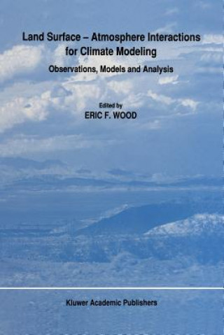 Book Land Surface - Atmosphere Interactions for Climate Modeling E.F. Wood