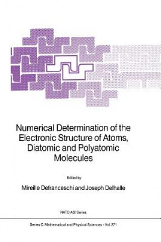 Könyv Numerical Determination of the Electronic Structure of Atoms, Diatomic and Polyatomic Molecules M. Defranceschi