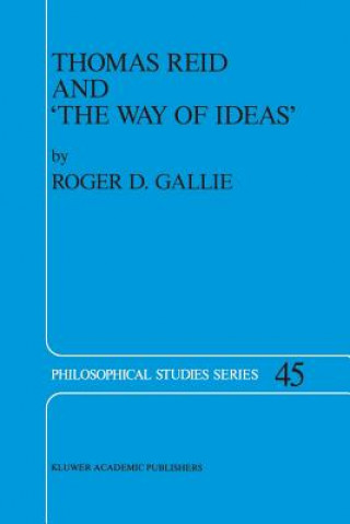 Könyv Thomas Reid and 'The Way of Ideas' R.D. Gallie