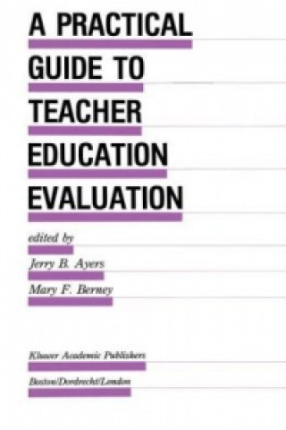 Könyv Practical Guide to Teacher Education Evaluation Jerry B. Ayers