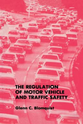 Книга Regulation of Motor Vehicle and Traffic Safety Glenn C. Blomquist