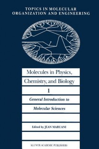 Knjiga Molecules in Physics, Chemistry, and Biology J. Maruani