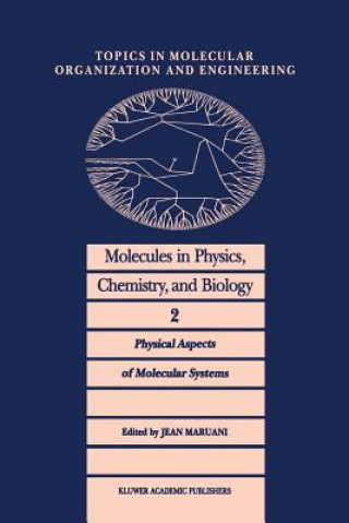 Книга Molecules in Physics, Chemistry, and Biology J. Maruani