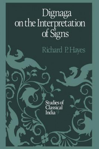 Könyv Dignaga on the Interpretation of Signs R.P. Hayes