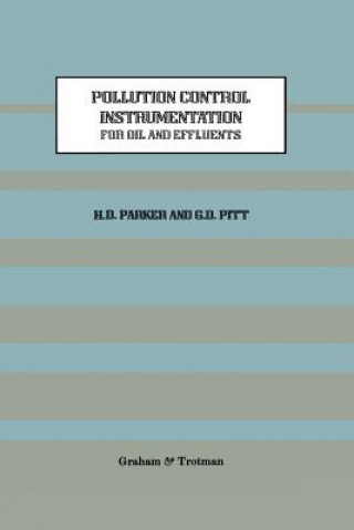 Książka Pollution Control Instrumentation for Oil and Effluents H. Parker