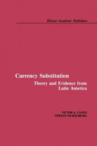 Libro Currency Substitution Victor A. Canto