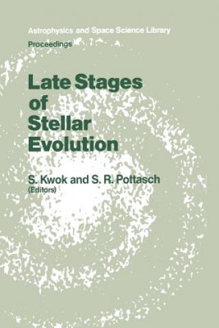 Könyv Late Stages of Stellar Evolution S. Kwok