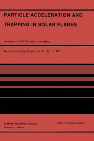 Carte Particle Acceleration and Trapping in Solar Flares G. Trottet