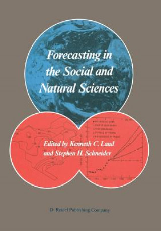 Kniha Forecasting in the Social and Natural Sciences Kenneth C. Land