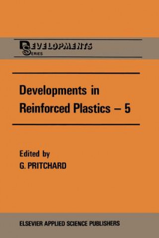 Könyv Developments in Reinforced Plastics-5 G. Pritchard