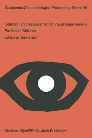 Kniha Detection and Measurement of Visual Impairment in Pre-Verbal Children Barrie Jay