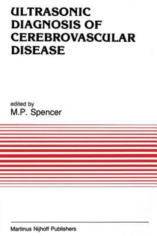 Книга Ultrasonic Diagnosis of Cerebrovascular Disease M.P. Spencer