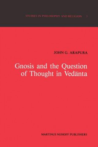 Carte Gnosis and the Question of Thought in Vedanta J.G. Arapura